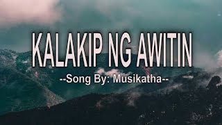 KALAKIP NG AWITIN  LYRICS [upl. by Huldah121]