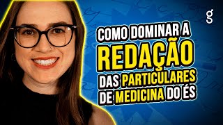 O segredo de TODAS AS REDAÇÕES das PARTICULARES de MEDICINA do ES [upl. by Eilyk]