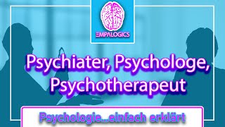 Unterschied Psychiater Psychologe und Psychotherapeut  Psychologieeinfach erklärt [upl. by Tobias]