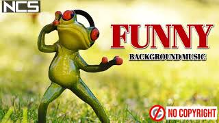 Funny Background Music  Comedy BGM For YouTube Videos  NO COPYRIGHT FREE USE by NCS [upl. by Bobby]