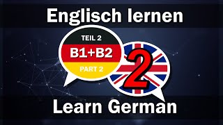 Englisch lernen  Deutsch lernen 2000 Wörter für Fortgeschrittene B1B2 Teil 2 [upl. by Vinni]