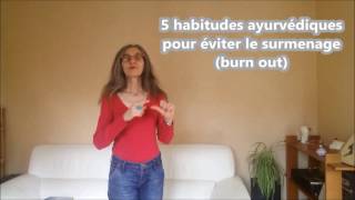 5 habitudes ayurvédiques pour éviter le surmenage burn out [upl. by Candi408]