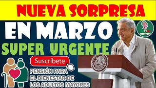 🚨🤑NUEVA GRAN SORPRESA PARA TODOS EN MARZO 2024 PENSIÓN PARA EL BIENESTAR DE LOS ADULTOS MAYORES🤑🚨 [upl. by Klepac]