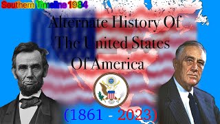 ST84 Alternate History Of The United States Of America Remake  1861  2023 [upl. by Cud]