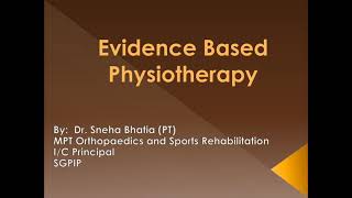 Evidence Based Physiotherapy Part2 [upl. by Kobi760]