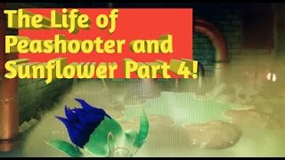 The Life of Peashooter And Sunflower Part 4 [upl. by Maitilde35]