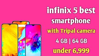 Infinix top 5 best smartphone to buy under 6999 with tripal camera finger print scanner4 gb 64 gb [upl. by Daryl]