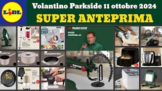 volantino LIDL Parkside dal 11 ottobre 2024 ✅ Offerte casa e Silvercrest lidl parkside faidate [upl. by Zeralda]