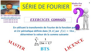 SERIE DE FOURIER exercice corrigé4 Egalité de PARSEVAL Théorème de DIRICHLET [upl. by Anillehs]