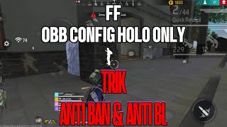 FF OBB CONFIG HOLOGRAM ONLY TRIK ANTI BAN amp ANTI BL [upl. by Yennor]