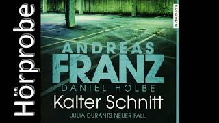 Andreas Franz Daniel Holbe  Kalter Schnitt 17 Hörprobe [upl. by Mulligan]