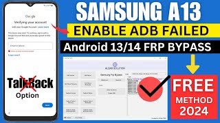 SAMSUNG A13 FRP BYPASS ENABLE ADB FAILE  ANDROID 141312 UNLOCK 2024 [upl. by Xer831]