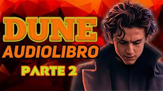 DUNE  AUDIOLIBRO EN ESPAÑOL  CIENCIA FICCION  PARTE 2  FINAL [upl. by Annauqaj]