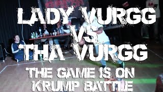 Lady Vurgg vs Tha Vurgg  THE GAME IS ON KRUMP BATTLE  OROKANA FILMS [upl. by Adnilra847]