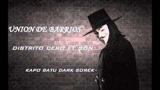 KAPO BATU SOREK DARK  UNION DE BARRIOS [upl. by Alaric]