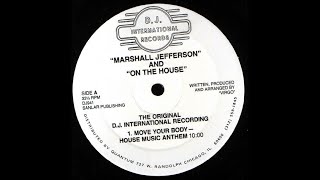 Gotta have house music all night long  Marshall Jefferson  Move Your Body Solardo mix [upl. by Bender]