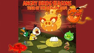 ANGRY BIRDS SEASONS  YEAR OF THE DRAGON 2024 [upl. by Heppman351]