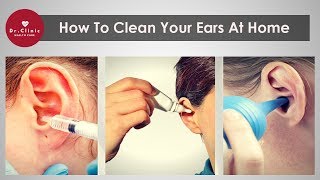 How To Clean Your Ears  2 Ways To Clean Your Ears At Home [upl. by Bohner]