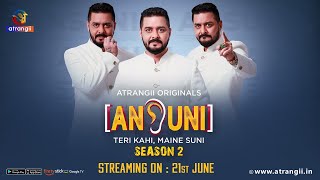 Ansuni  Season  02  Episode09  Streaming On 21st June  Only On Atrangii App hindustanibhau [upl. by Homans644]