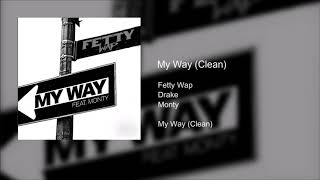 My Way ft Drake Clean [upl. by Rovelli]