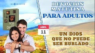 Devoción Matutina para Adultos  11 de abril 2024  Un Dios que no puede ser burlado [upl. by Hnah698]