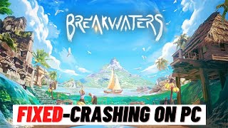 How to Fix Breakwaters Crashing on PC [upl. by Zumwalt951]