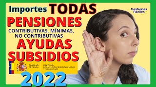 🚀TODOS LOS IMPORTES Nuevas PENSIONES SUBSIDIOS AYUDAS IMV 2022👍Lo que cobran los pensionistas mx [upl. by Josler]