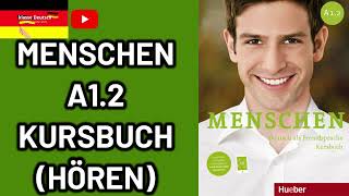 MENSCHEN A12 KURSBUCH AUDIO HÖREN [upl. by Enaj]