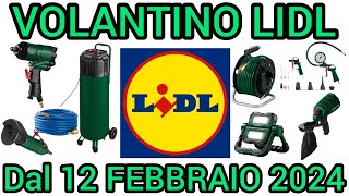 VOLANTINO LIDL PARKSIDE FAI DA TE DAL 12 FEBBRAIO 2024 volantinospesa bricolage performance [upl. by Myrtle]