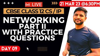 CSIP Class 12  Networking  Part 2  Free Live Class  Day 09 [upl. by Proulx]