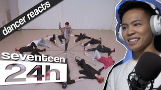 Dancer Reacts to SEVENTEEN  24H Dance Practice  CHOREOGRAPHY ANALYSIS [upl. by Acnaib]