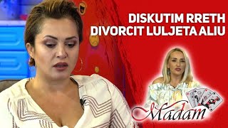 MADAM  Diskutim rreth Divorcit me Luljeta Aliu [upl. by Kirstin]