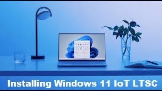 Installing Windows 11 IoT LTSC 24H2 [upl. by Aicats840]