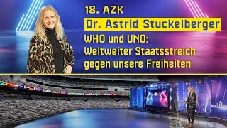 18 AZKDr Astrid Stuckelberger Die WHO die UNO und deren Plan gegen unsere Freiheit [upl. by Oralee423]