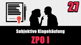 Die Streitgenossenschaft Subjektive Klagehäufung  ZPO I 27 [upl. by Verine]