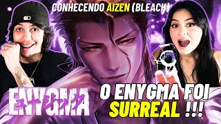 CONHECENDO AIZEN BLEACH PELO ENYGMA  Hipnose Perfeita  REACT VT e LELE [upl. by Stanwin]