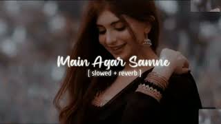 Mai Agar Saamne Slowed  Reverb  Best Lofi Vibe of Raaz [upl. by Opal]