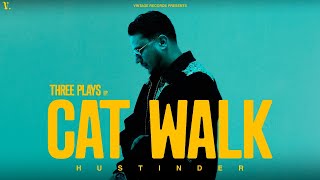 CAT WALK Official Song Hustinder  Savraj  Vintage Records  Latest Punjabi Songs [upl. by Nylhtac15]