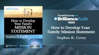 How to Develop Your Family Mission Statement by Stephen R Covey [upl. by Nniroc819]