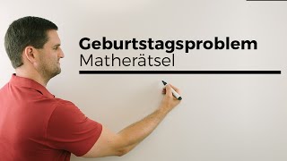 Das Geburtstagsproblem Interessantes aus der Wahrscheinlichkeit Matherätsel  Mathe by Daniel Jung [upl. by Galanti924]