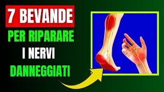 7 Incredibili Bevande per Riparare i Nervi Danneggiati [upl. by Llywellyn]