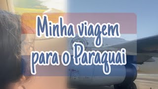 Minha viagem para o Paraguai🇵🇾🇵🇾 [upl. by Aniaj745]