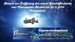 Eröffnung der neuen Geschäftsräume bei Meerwasser Bartelt am 2222014 [upl. by Maurizia]