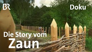 Holz Draht Eisen kleine Kulturgeschichte des Zauns  Zwischen Spessart und Karwendel  Doku  BR [upl. by Towne180]