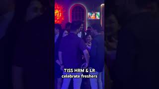 Tiss HRM amp LR  Freshers party  tissnet tiss mba tissmumbai [upl. by Irwin790]