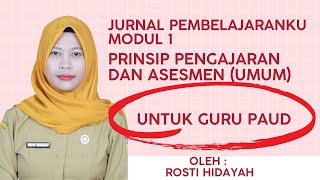 Jurnal Pembelajaranku Modul 1 Prinsip Pengajaran dan Asesmen  Guru Pendidikan Anak Usia Dini TK [upl. by Nysa]