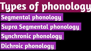 phonology  Types of phonology  segmental  supra segmental phonology  synchronic  dichroic [upl. by Nerahs809]