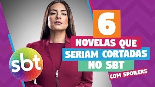 6 novelas que seriam cortadas no SBT [upl. by Nonnel]