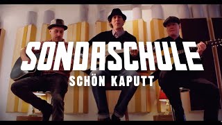 SONDASCHULE  Schön Kaputt Offizielles Video [upl. by Eiramannod]