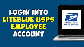 How To Login Into Liteblue USPS Employee Account [upl. by Augustus]